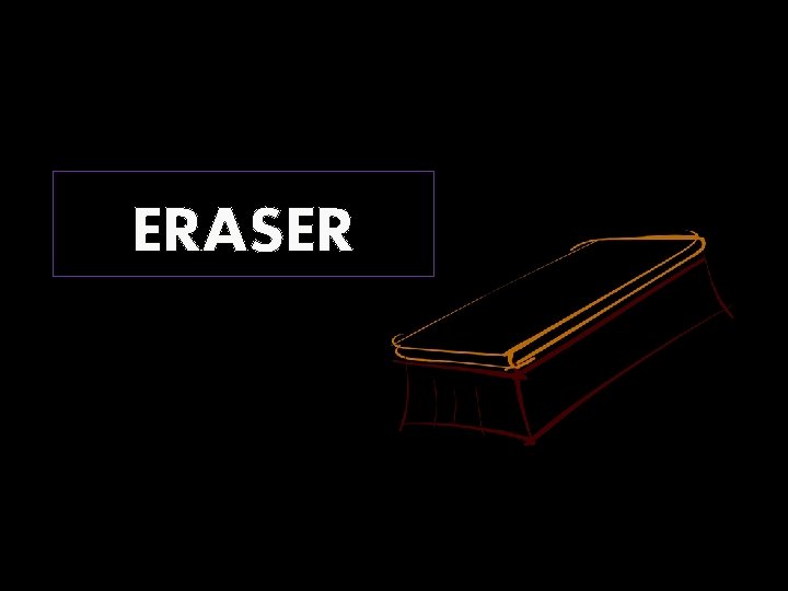 ERASER 