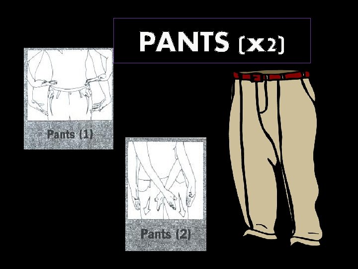 PANTS (x 2) 