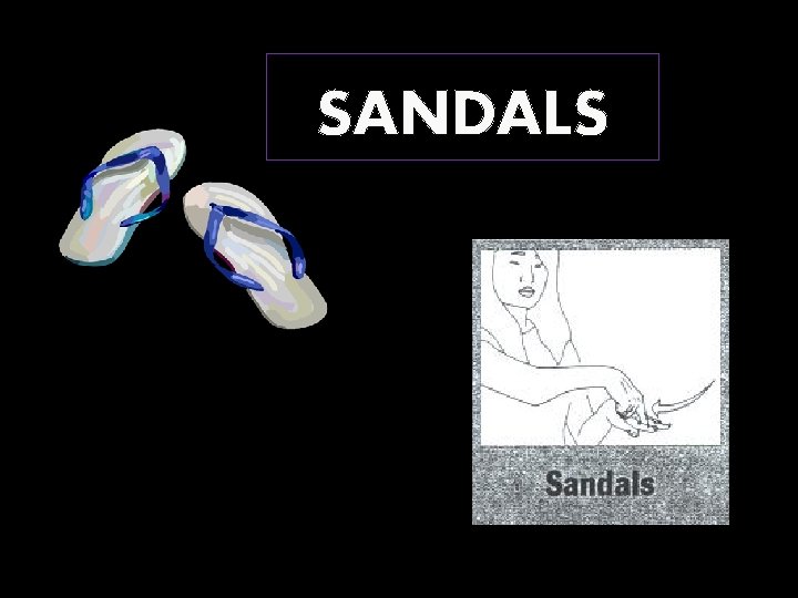 SANDALS 