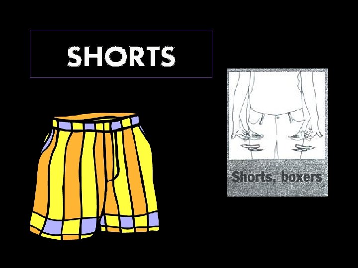 SHORTS 