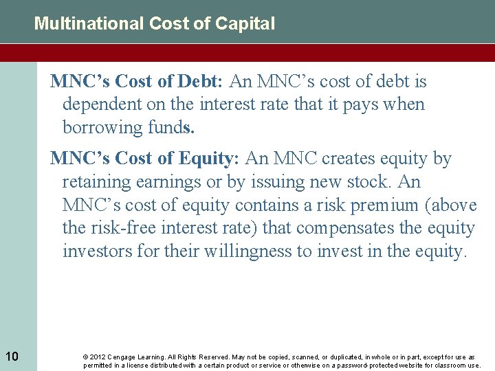 Multinational Cost of Capital MNC’s Cost of Debt: An MNC’s cost of debt is