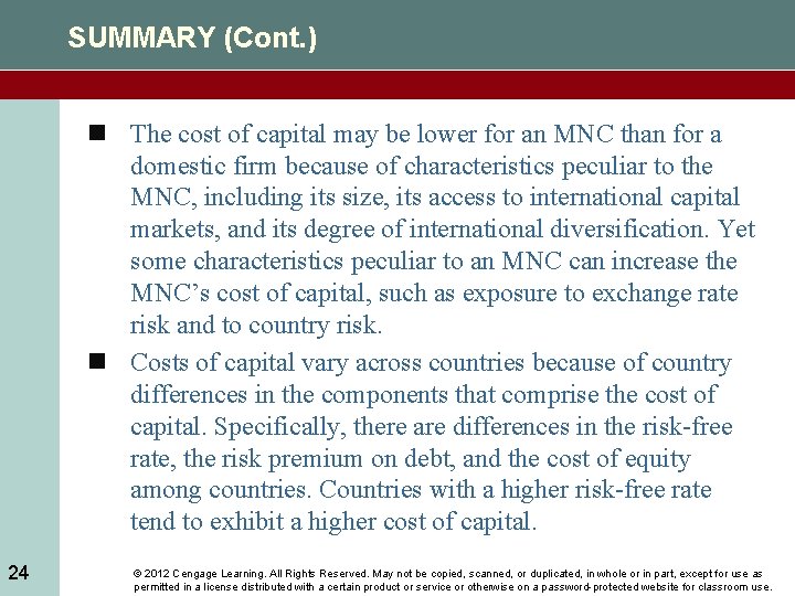 SUMMARY (Cont. ) n The cost of capital may be lower for an MNC