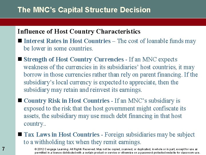 The MNC’s Capital Structure Decision Influence of Host Country Characteristics n Interest Rates in