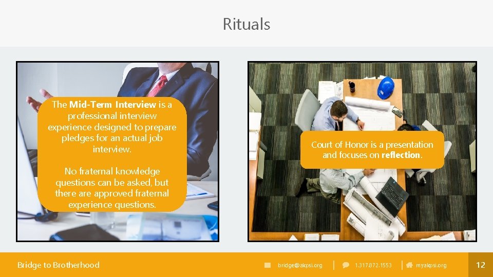 Rituals The Mid-Term Interview is a professional interview experience designed to prepare pledges for