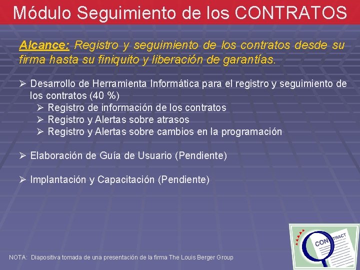 Módulo Seguimiento de los CONTRATOS Alcance: Registro y seguimiento de los contratos desde su