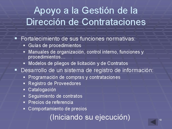 Apoyo a la Gestión de la Dirección de Contrataciones § Fortalecimiento de sus funciones