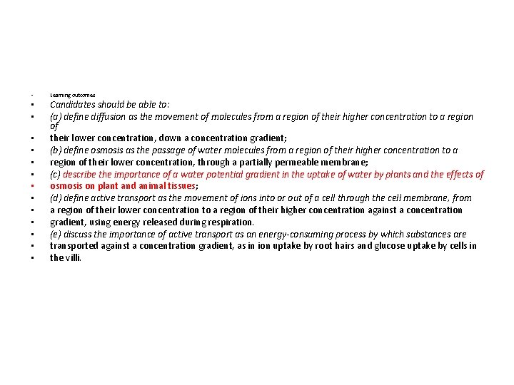  • Learning outcomes • • Candidates should be able to: (a) define diffusion