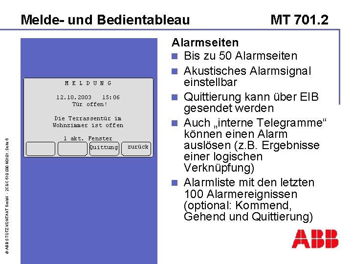 Melde- und Bedientableau M E L D U N G 12. 10. 2003 15: