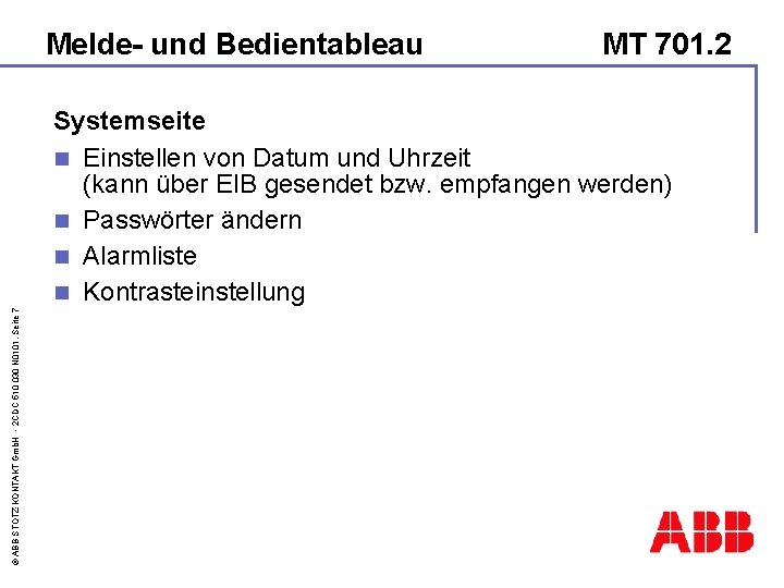 Melde- und Bedientableau MT 701. 2 © ABB STOTZ-KONTAKT Gmb. H - 2 CDC