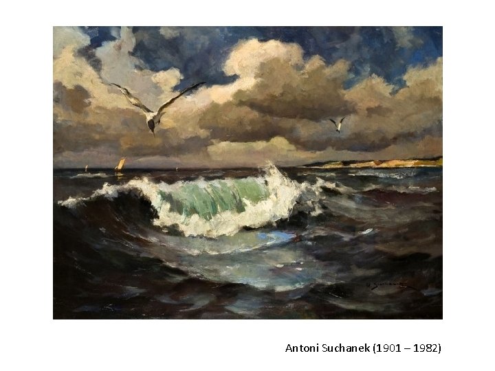 Antoni Suchanek (1901 – 1982) Antoni Suchanek (1901 – 1982)