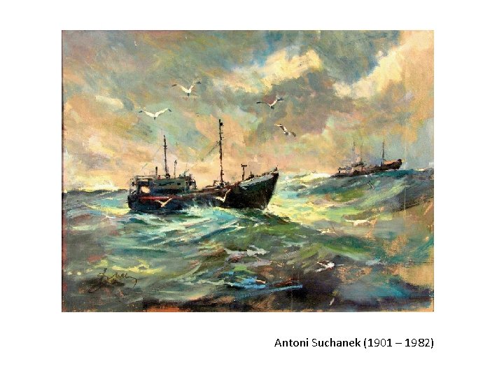 Antoni Suchanek (1901 – 1982) Antoni Suchanek (1901 – 1982)