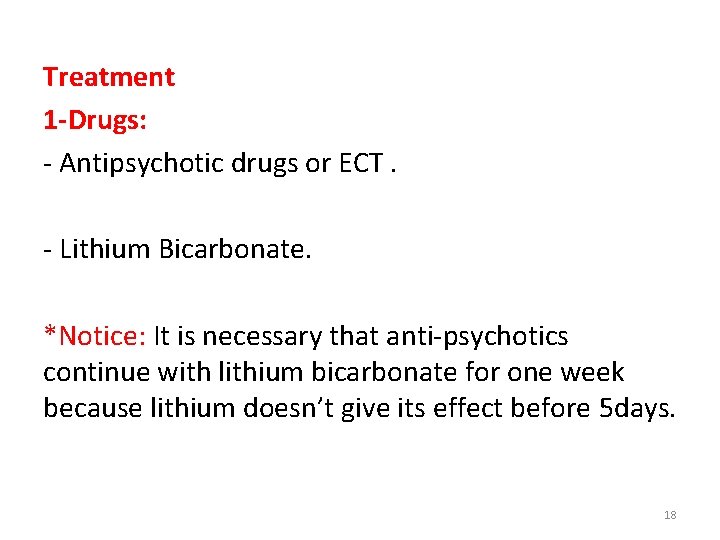 Treatment 1 -Drugs: - Antipsychotic drugs or ECT. - Lithium Bicarbonate. *Notice: It is