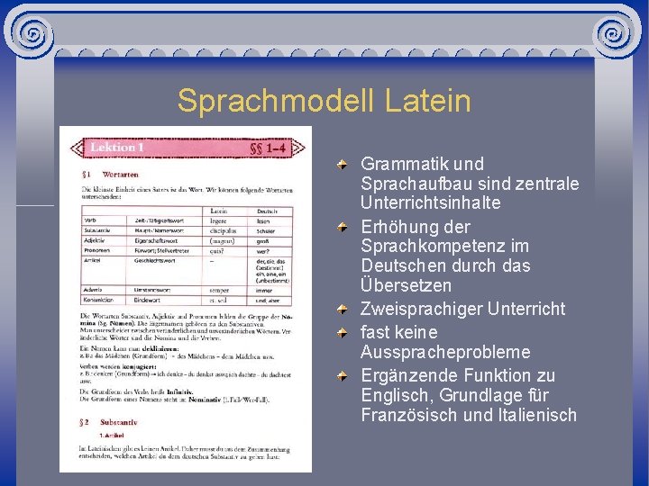 Sprachmodell Latein Grammatik und Sprachaufbau sind zentrale Unterrichtsinhalte Erhöhung der Sprachkompetenz im Deutschen durch