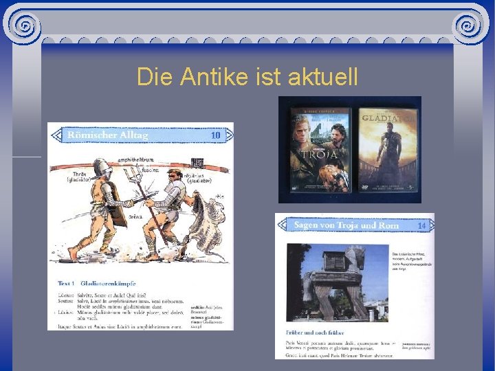 Die Antike ist aktuell 