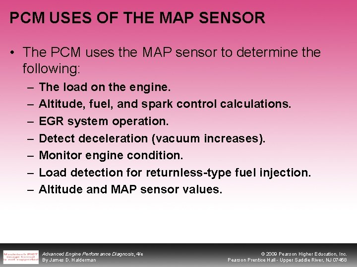 PCM USES OF THE MAP SENSOR • The PCM uses the MAP sensor to