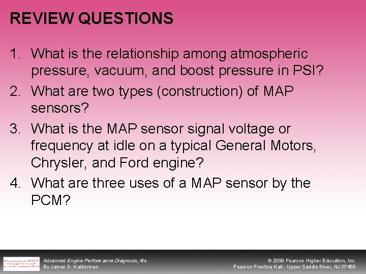 REVIEW QUESTIONS 1. What is the relationship among atmospheric pressure, vacuum, and boost pressure