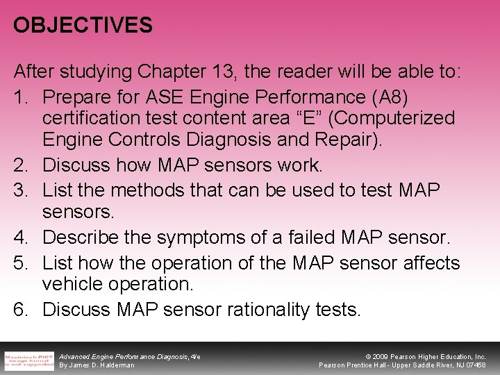 OBJECTIVES After studying Chapter 13, the reader will be able to: 1. Prepare for