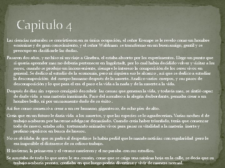  Capitulo 4 Las ciencias naturales se convirtieron en su única ocupación, el señor
