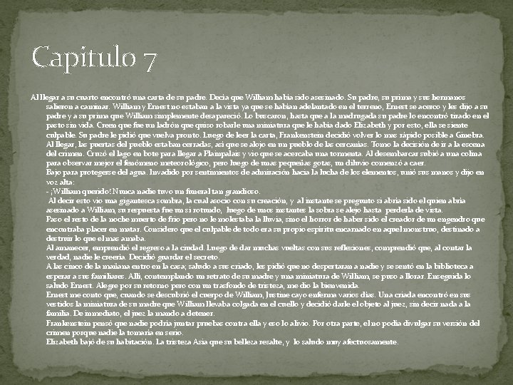 Capitulo 7 Al llegar a su cuarto encontró una carta de su padre. Decía