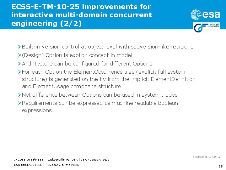 ECSS-E-TM-10 -25 improvements for interactive multi-domain concurrent engineering (2/2) Ø Built-in version control at