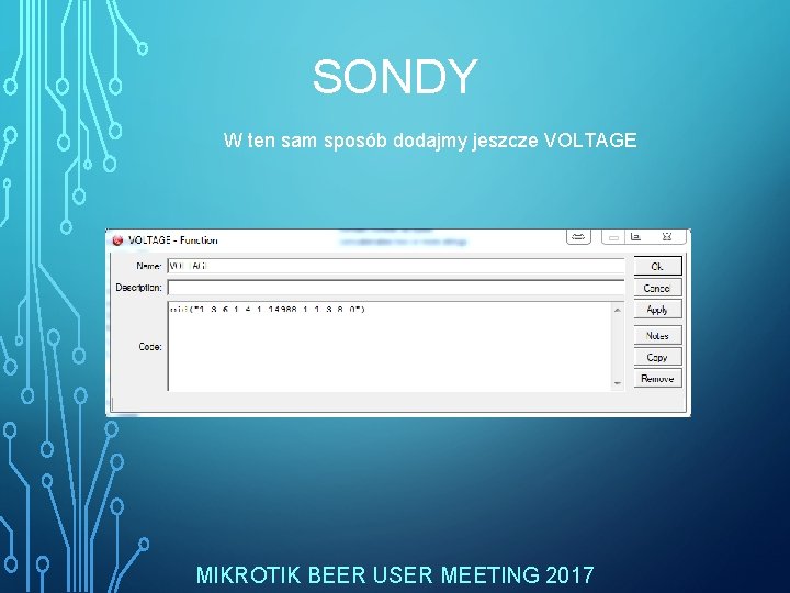 SONDY W ten sam sposób dodajmy jeszcze VOLTAGE MIKROTIK BEER USER MEETING 2017 