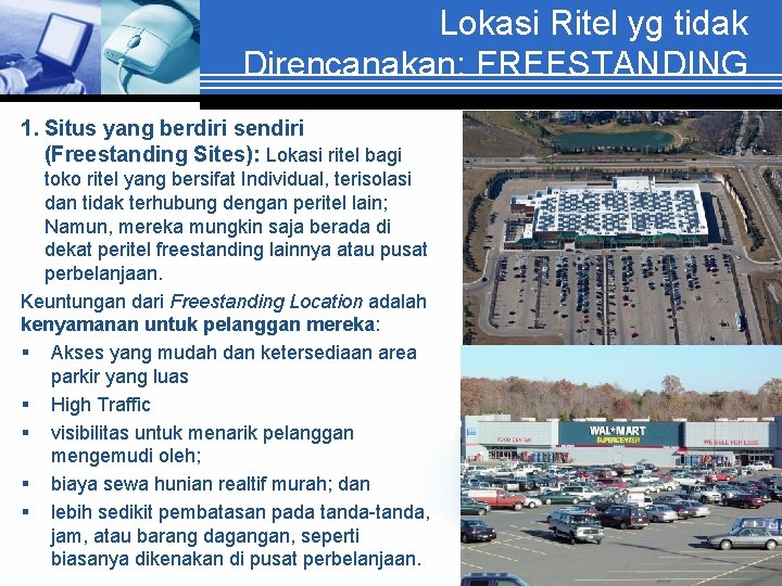 Lokasi Ritel yg tidak Direncanakan: FREESTANDING 1. Situs yang berdiri sendiri (Freestanding Sites): Lokasi