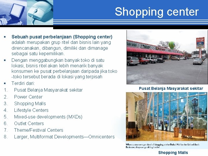 Shopping center § § § 1. 2. 3. 4. 5. 6. 7. 8. Sebuah