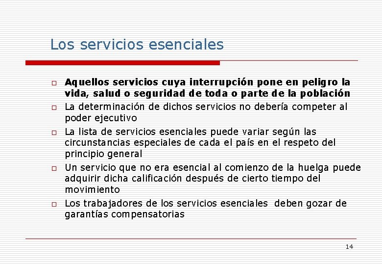 Los servicios esenciales o o o Aquellos servicios cuya interrupción pone en peligro la