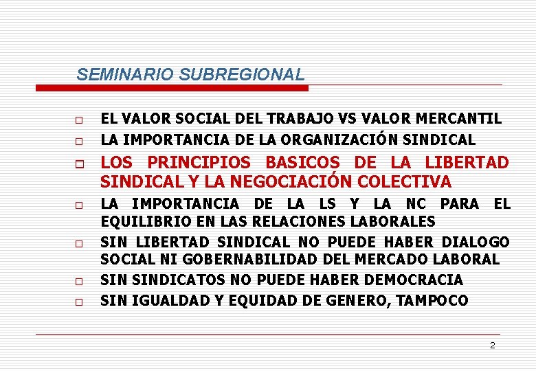 SEMINARIO SUBREGIONAL o o o o EL VALOR SOCIAL DEL TRABAJO VS VALOR MERCANTIL