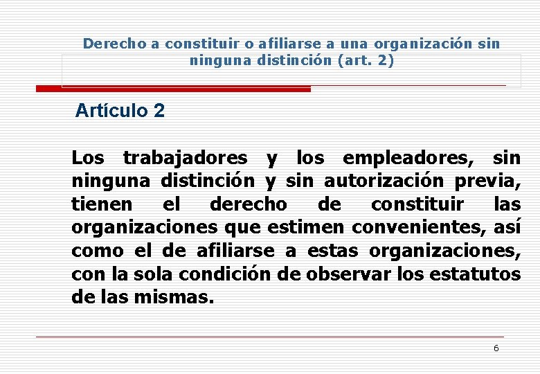 Derecho a constituir o afiliarse a una organización sin ninguna distinción (art. 2) Artículo