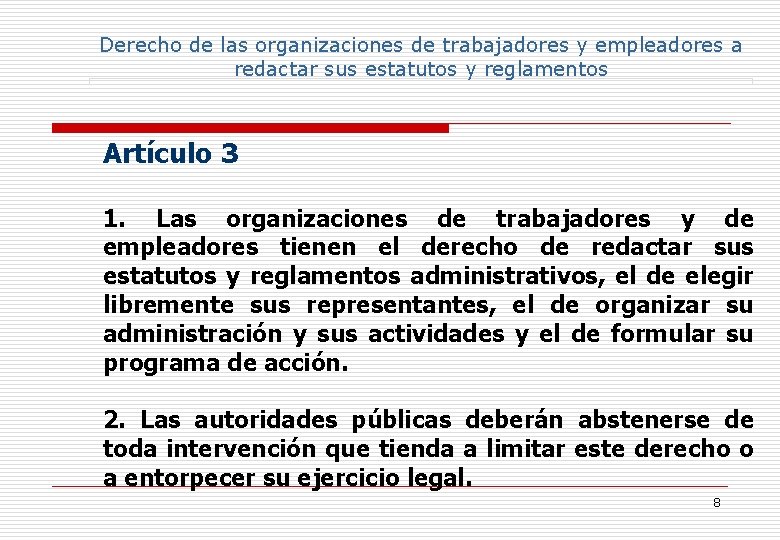 Derecho de las organizaciones de trabajadores y empleadores a redactar sus estatutos y reglamentos