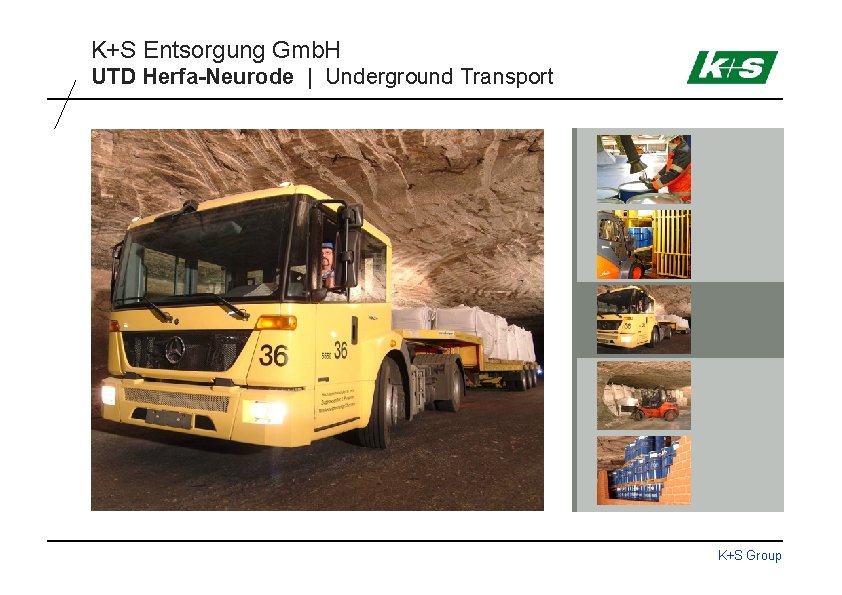 K+S Entsorgung Gmb. H UTD Herfa-Neurode | Underground Transport K+S Group 