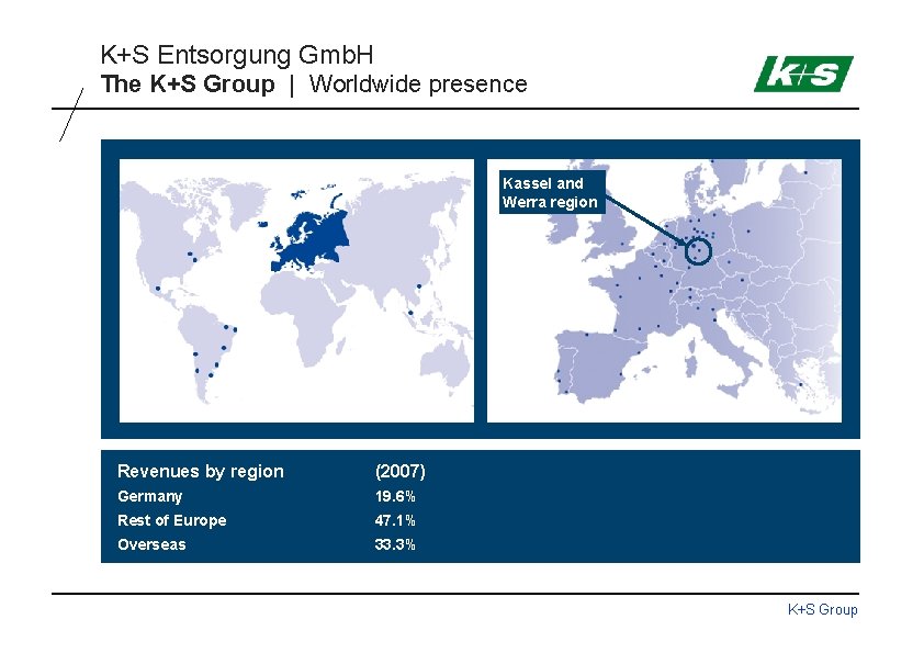K+S Entsorgung Gmb. H The K+S Group | Worldwide presence Kassel Evaporation and caused