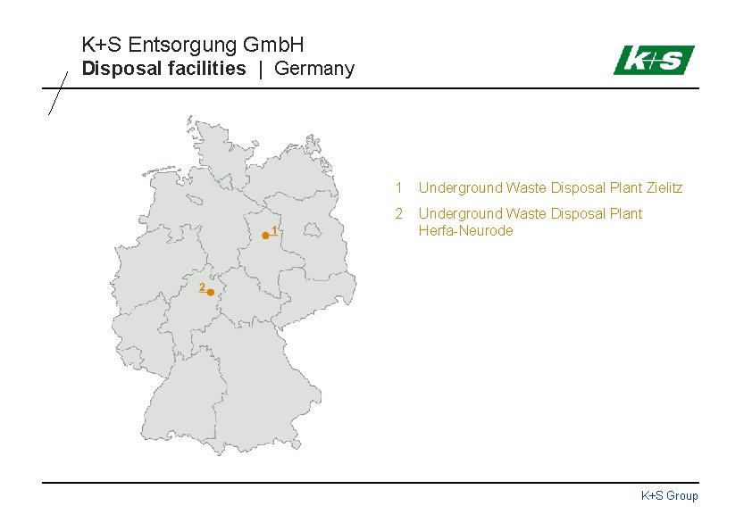 K+S Entsorgung Gmb. H Disposal facilities | Germany 1 Underground Waste Disposal Plant Zielitz