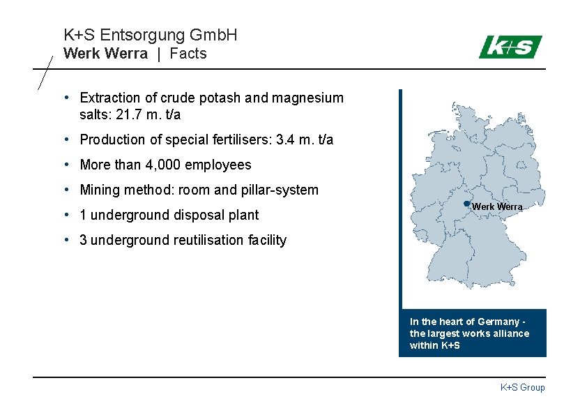 K+S Entsorgung Gmb. H Werk Werra | Facts • Extraction of crude potash and