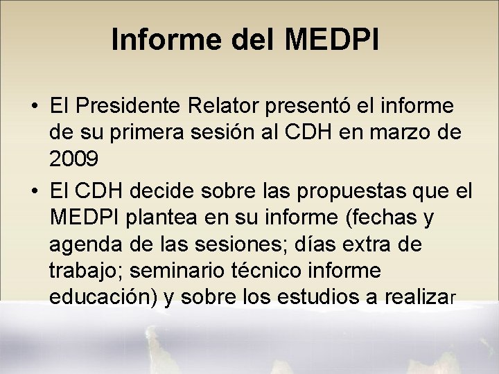 Informe del MEDPI • El Presidente Relator presentó el informe de su primera sesión