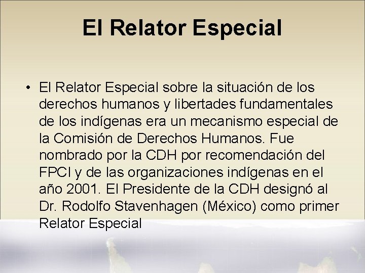 El Relator Especial • El Relator Especial sobre la situación de los derechos humanos