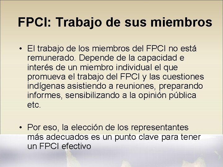 FPCI: Trabajo de sus miembros • El trabajo de los miembros del FPCI no