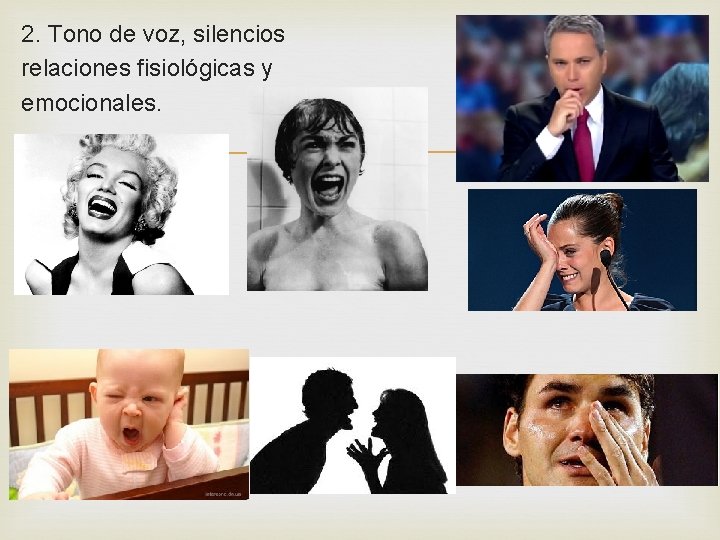 2. Tono de voz, silencios relaciones fisiológicas y emocionales. 