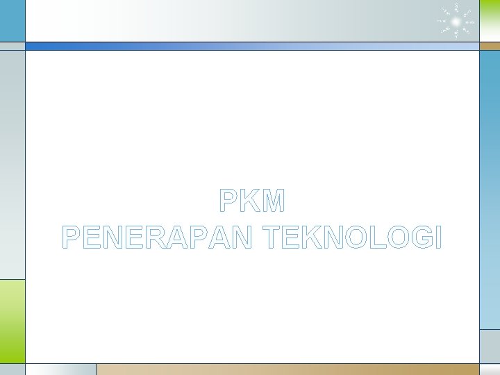 PKM PENERAPAN TEKNOLOGI 