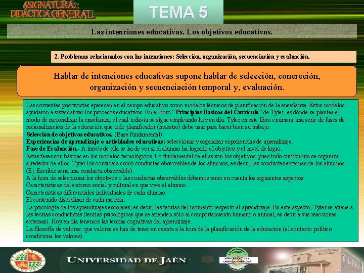 TEMA 5 Las intenciones educativas. Los objetivos educativos. 2. Problemas relacionados con las intenciones: