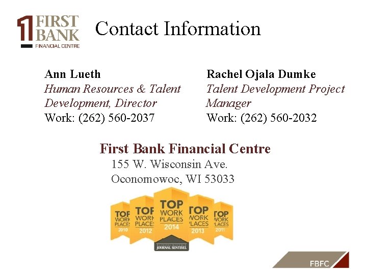 Contact Information Ann Lueth Human Resources & Talent Development, Director Work: (262) 560 -2037