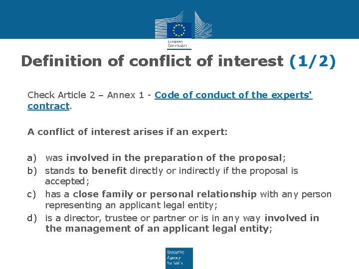 Definition of conflict of interest (1/2) Check Article 2 – Annex 1 - Code