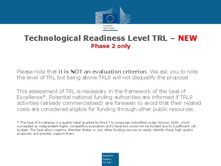 Technological Readiness Level TRL – NEW Phase 2 only Please note that it is