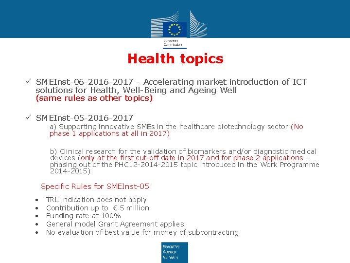 Health topics ü SMEInst-06 -2017 - Accelerating market introduction of ICT solutions for Health,