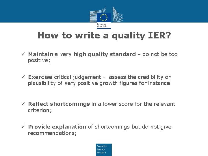 How to write a quality IER? ü Maintain a very high quality standard –