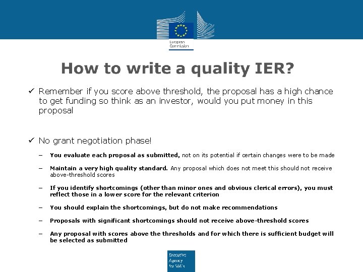 ü Remember if you score above threshold, the proposal has a high chance to