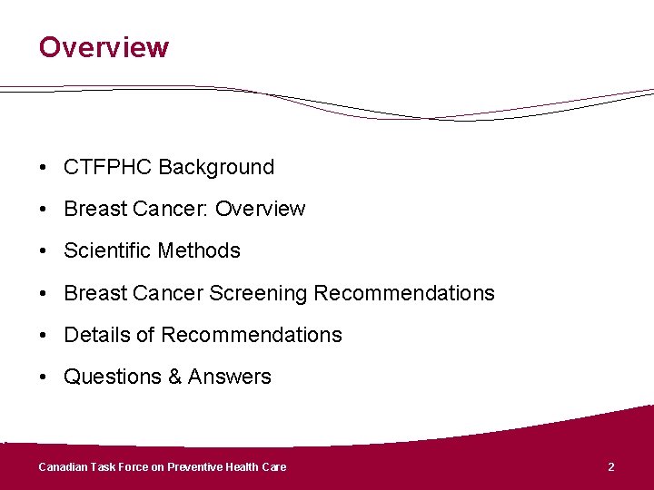 Overview • CTFPHC Background • Breast Cancer: Overview • Scientific Methods • Breast Cancer