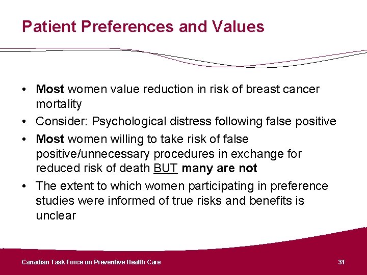 Patient Preferences and Values • Most women value reduction in risk of breast cancer