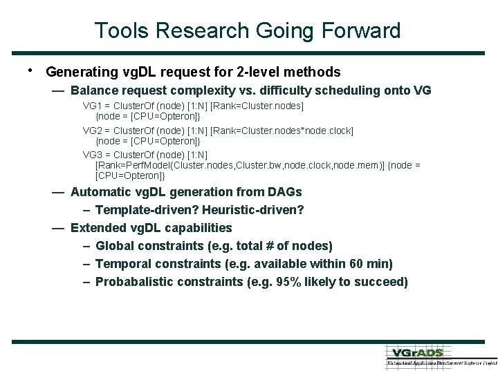 Tools Research Going Forward • Generating vg. DL request for 2 -level methods —